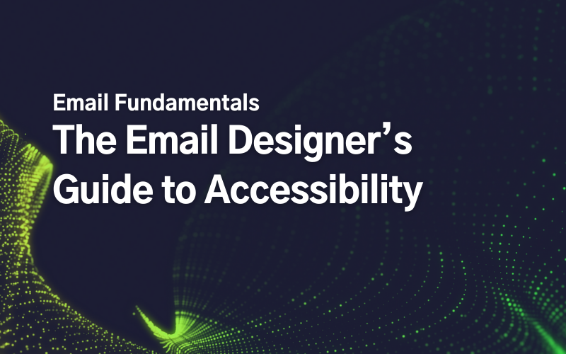 The Email Designer's Guide to Accessibility - Email Love